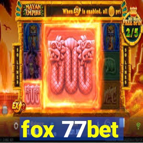 fox 77bet